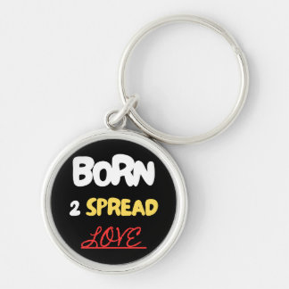 Born 2 Spread Love Key Chain Rund Silverfärgad Nyckelring