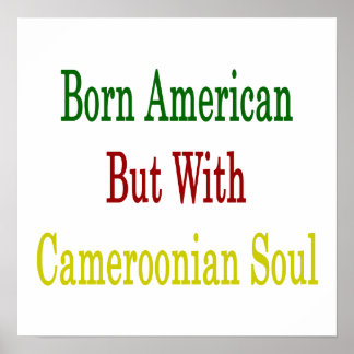 Born American men med Kamerun Soul Poster