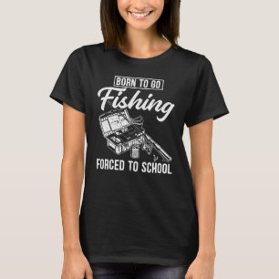 Born att gå och fiska tvångsmässigt till skolfiska t shirt