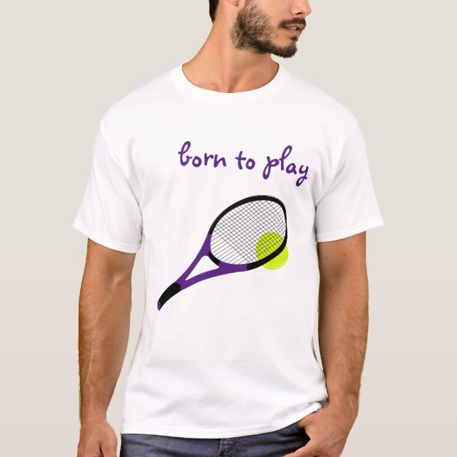 Born att spela, Tennis Boll och Racquet, Trendig C T Shirt (Framsida)