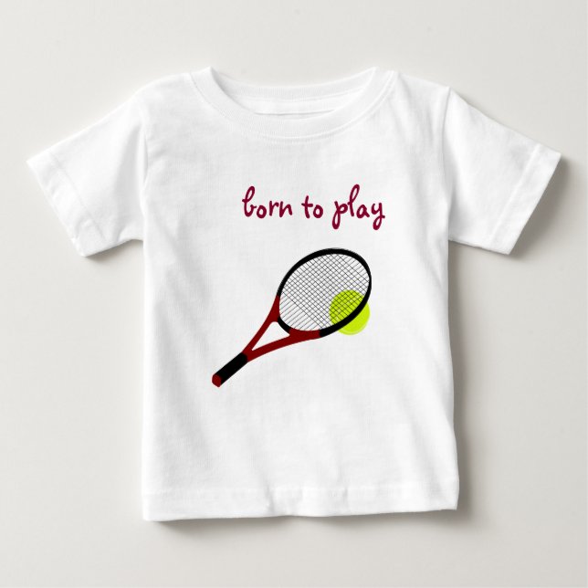 Born att spela, Tennis Boll och Racquet, Trendig C T Shirt (Framsida)