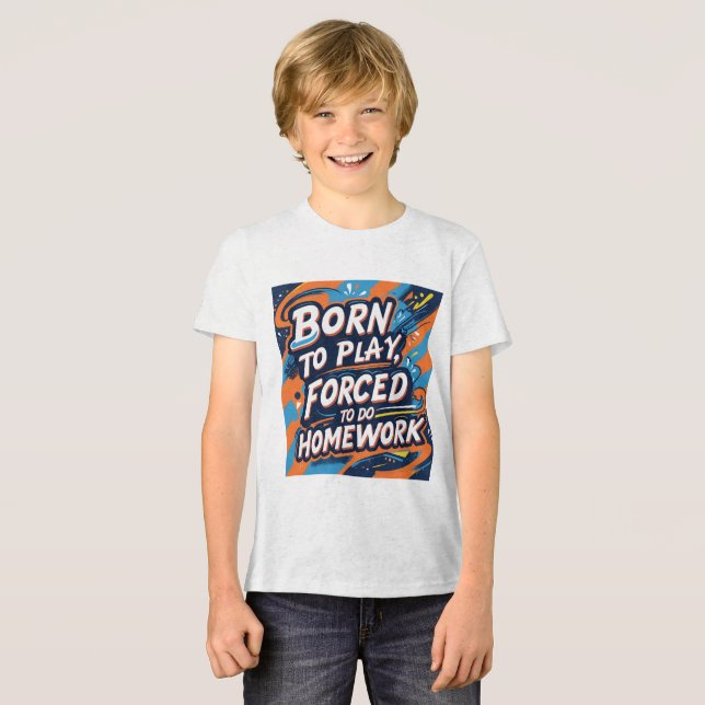 Born att spela, tvingad att göra läxor - Lönnspela T Shirt (Framsida Full)