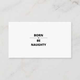 BORN ATT VARA NAUGHTY VISITKORT