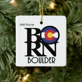 BORN Boulder Colorado Cusomizable Ceramic Ornament