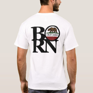 BORN California (Back Print) T Shirt
