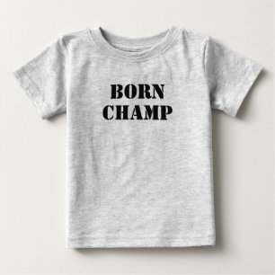 Born Champ T-shirt