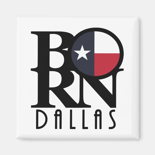 BORN Dallas Texas Magnet (Framsidan)