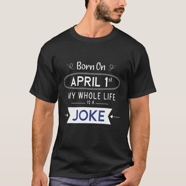 Born den 1 april.. t shirt (Framsida)