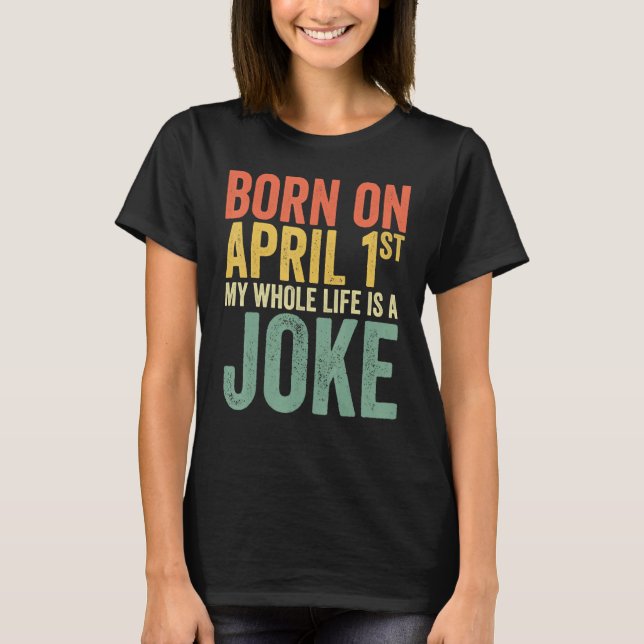 Born den 1 april.. t shirt (Framsida)