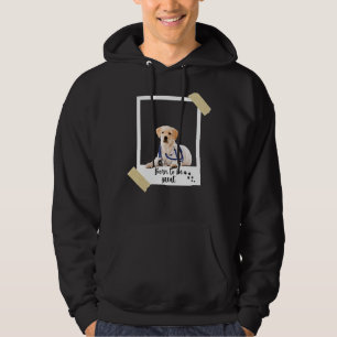 Born denna Underbara Hund för kvarhållande av matl Hoodie