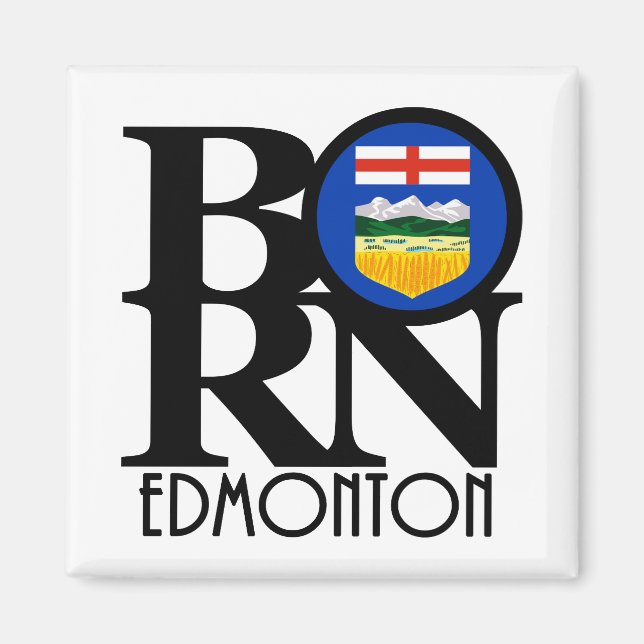 BORN Edmonton Alberta Magnet (Framsidan)