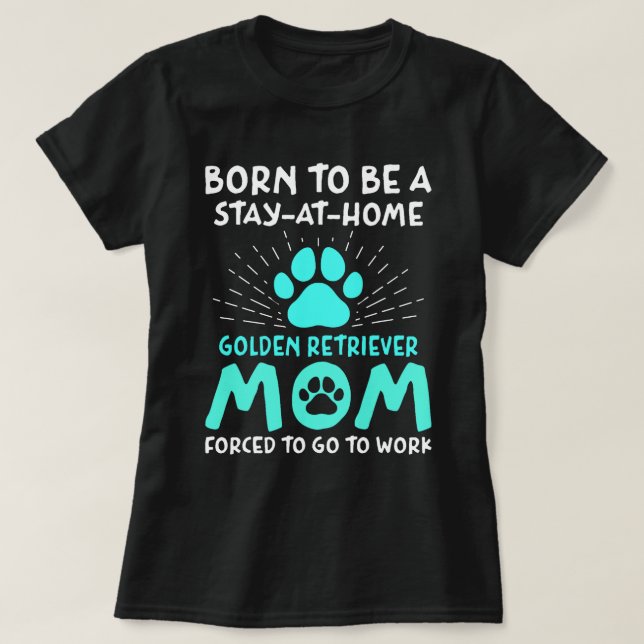 Born för att bli ett gyllene regriever Mamma T Shirt (Design framsida)