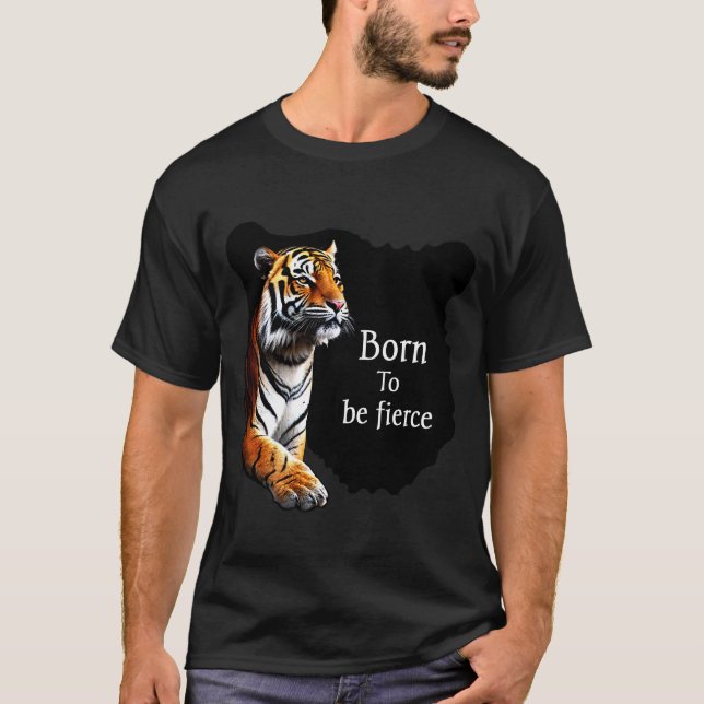 Born för att bli kraftfull Tiger T-Shirt-fet desig T Shirt (Framsida)