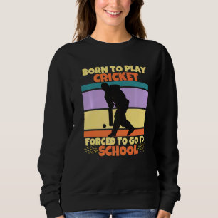 Born för att spela Cricket tvingad att gå till sko T Shirt