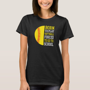 Born för att spela programkulor som måste gå till t shirt