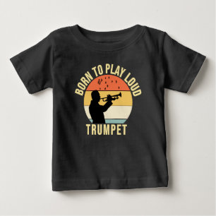 Born för att spela upp Loud Trumpet Retro Music-gå T Shirt