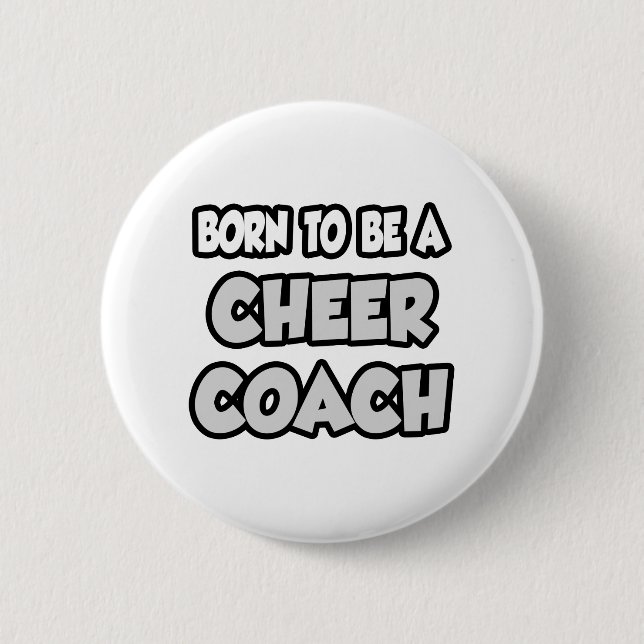 Born för att vara en Cheer Coach Knapp (Framsida)