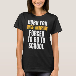 Born för brytning t shirt
