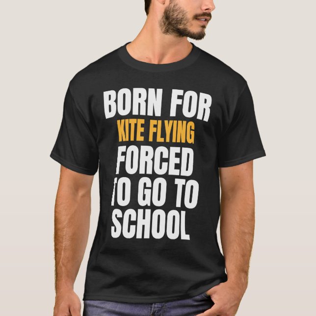 BORN FOR KITE FLYING FUNNY T SHIRT (Framsida)