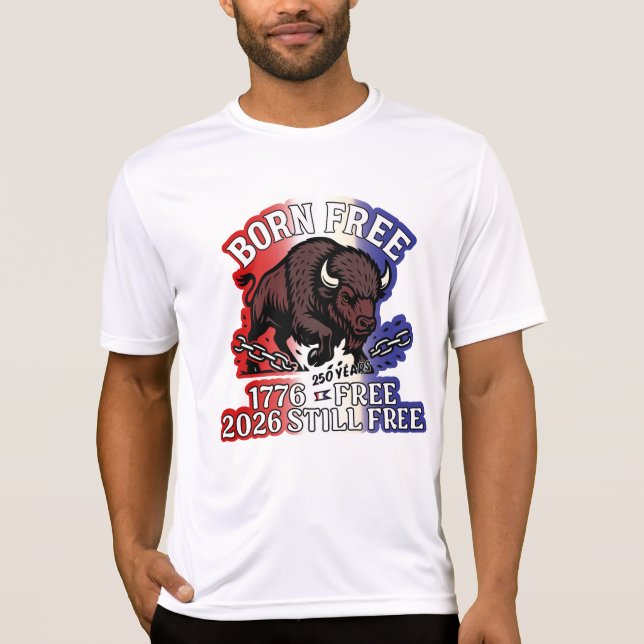 Born Free American Bison Shirt - 250 år gratis T (Framsida)