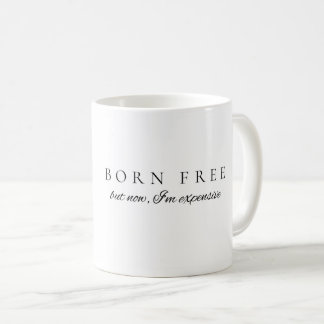Born Free Mugg