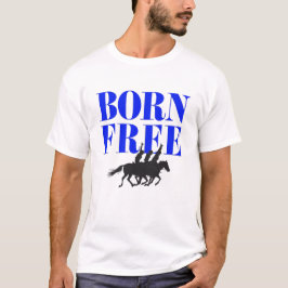 BORN FREE T SHIRT
