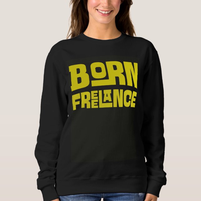 Born Freelance Artist  Creative T Shirt (Framsida)