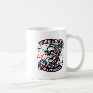 Born gratis, men nu är jag dyrbar 4:e juli. kaffemugg