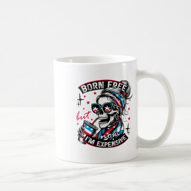 Born gratis, men nu är jag dyrbar 4:e juli. kaffemugg (Höger)