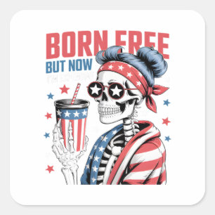 Born gratis, men nu är jag dyrbar fyrkantigt klistermärke