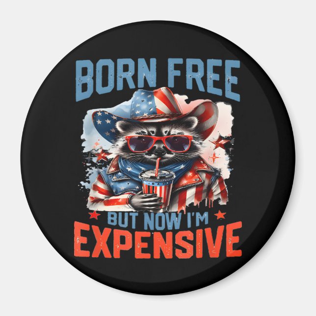 Born gratis, men nu är jag dyrbar... magnet (Framsidan)