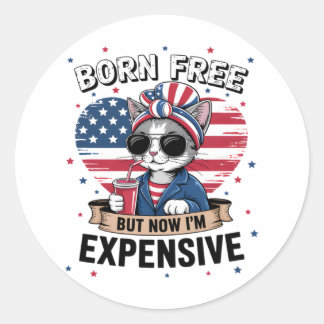 Born gratis, men nu är jag dyrbar Mamma Bun Cat Runt Klistermärke