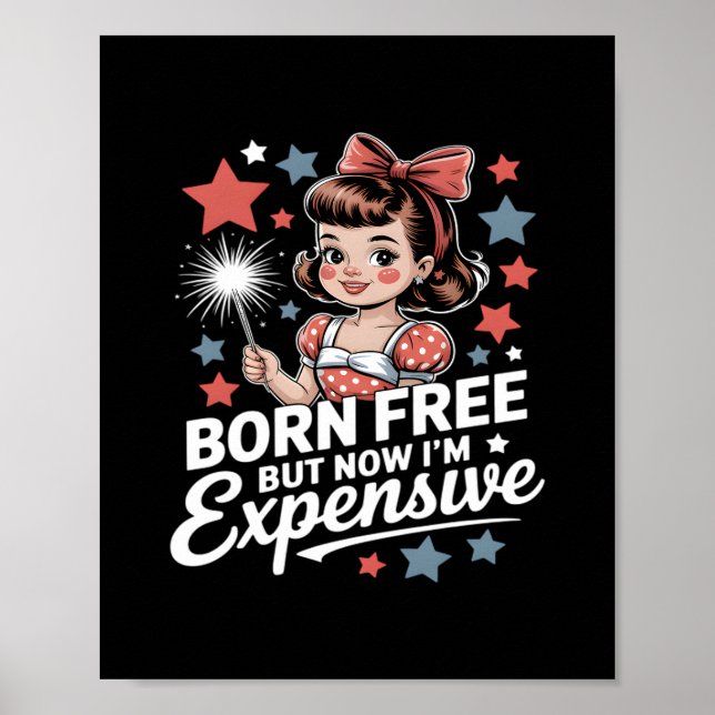 Born gratis, men nu är jag dyrbar Patriotic 4t Poster (Framsidan)