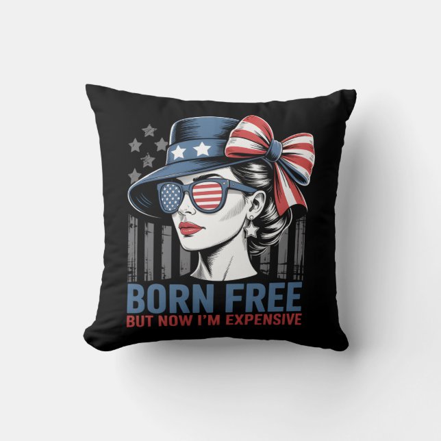 Born gratis, men nu är jag dyrbar USA flagga Kudde (Framsida)