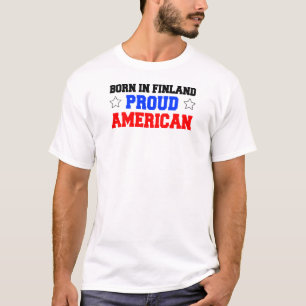 Born i Finland, stolt amerikansk T-shirt