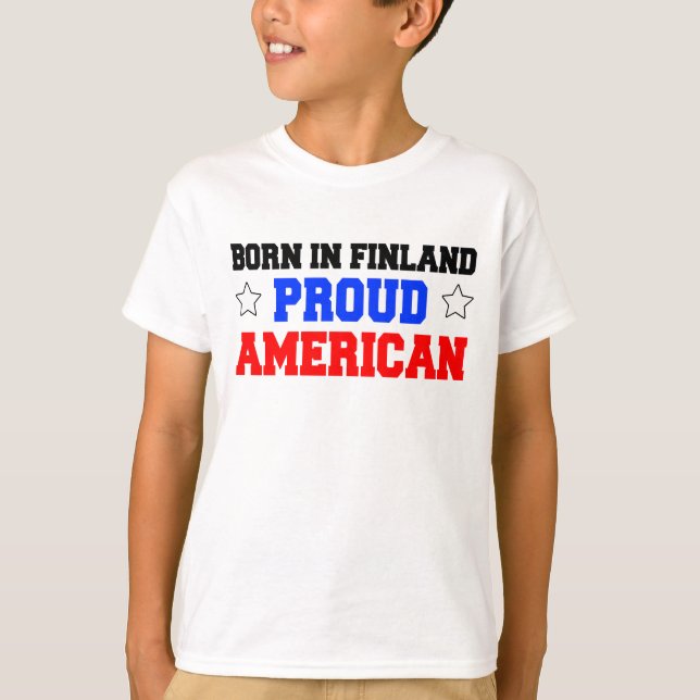 Born i Finland, stolt amerikansk Tee (Framsida)