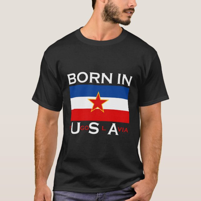 Born i Jugoslavien Balkan T Shirt (Framsida)