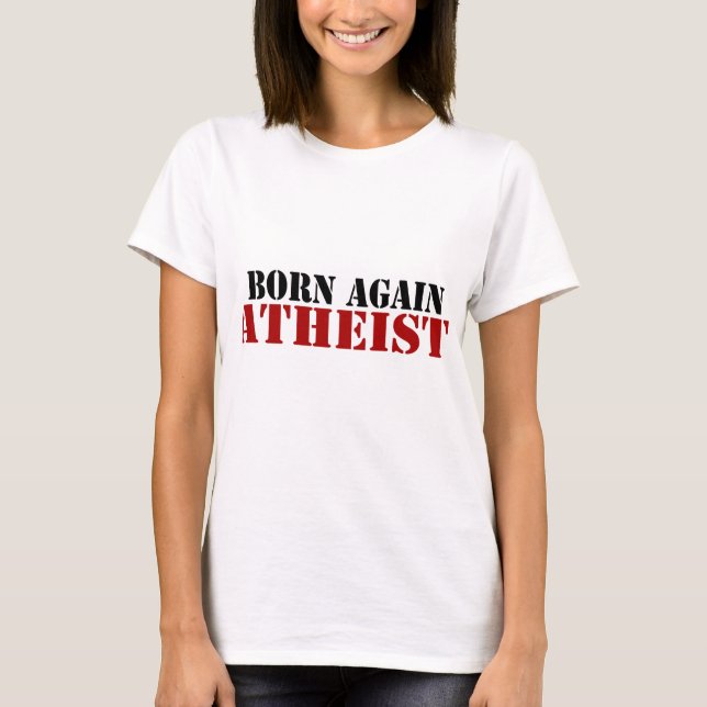 Born igen Atheist Tee (Framsida)