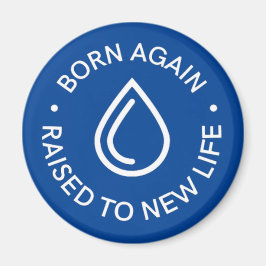Born igen Baptism Magnet