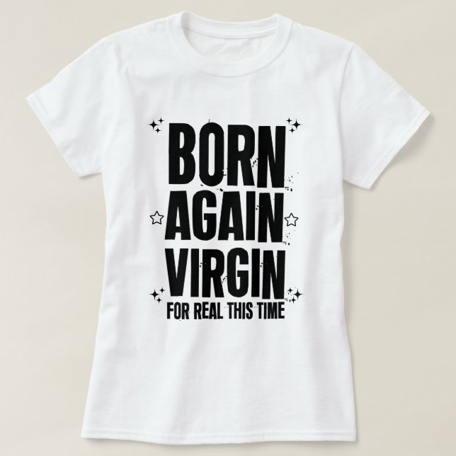 Born igen oskuld för den här gången t shirt (Design framsida)