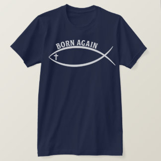 Born igen t-shirt