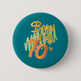 Born-in-the-70-talets Roligt gammal Knapp