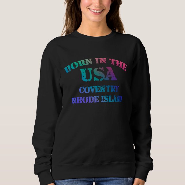 Born in the USA in Coventry Rhode Island hometown T Shirt (Framsida)