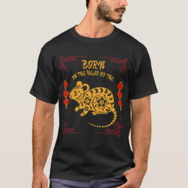 Born in the Year of the Rat T Shirt