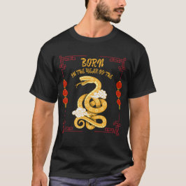 Born in the Year of the Snake T Shirt