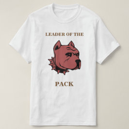 Born Leaders with Pit-Bull Design T Shirt