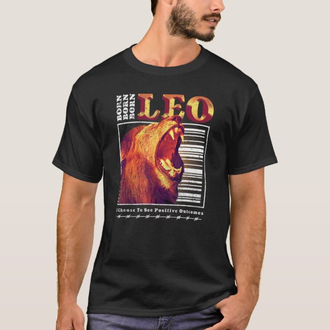 Born Leo Zodiac Sign Astrology Horoscope Roaring L T Shirt (Framsida)
