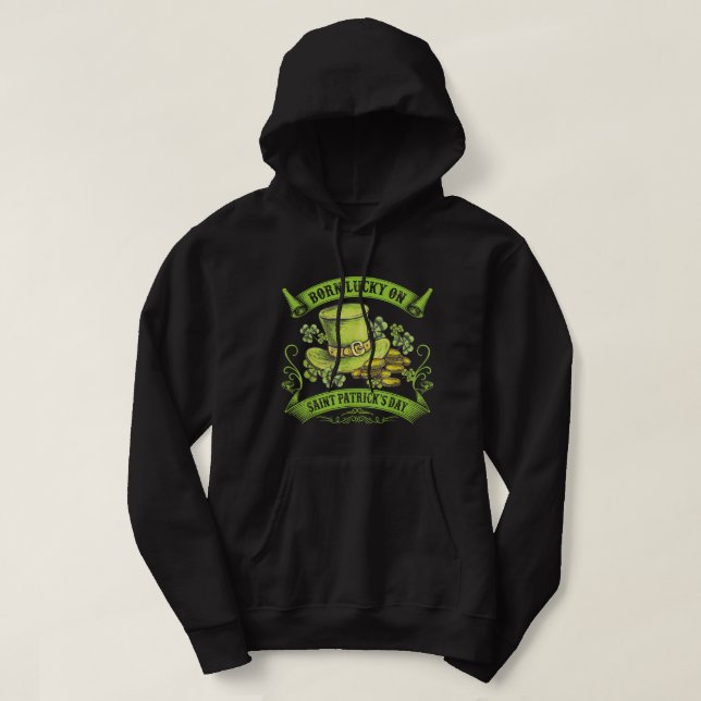 Born Lucky på Saint patrick's day Funny Birthday G Hoodie (Design framsida)
