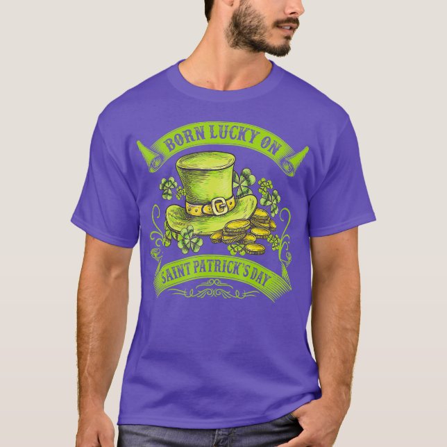 Born Lucky på Saint Patricks Day Fynny Birthday T Shirt (Framsida)