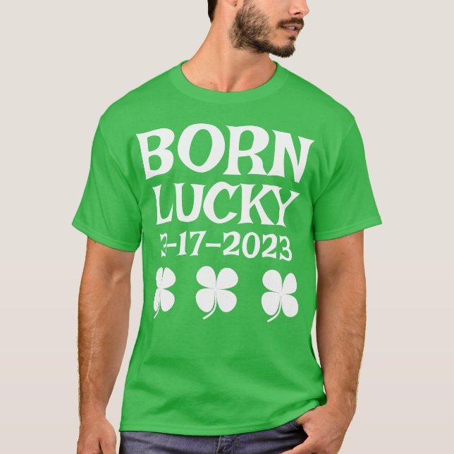Born Lucky på St. Patrick's Day Birthday T-Shirt (Framsida)